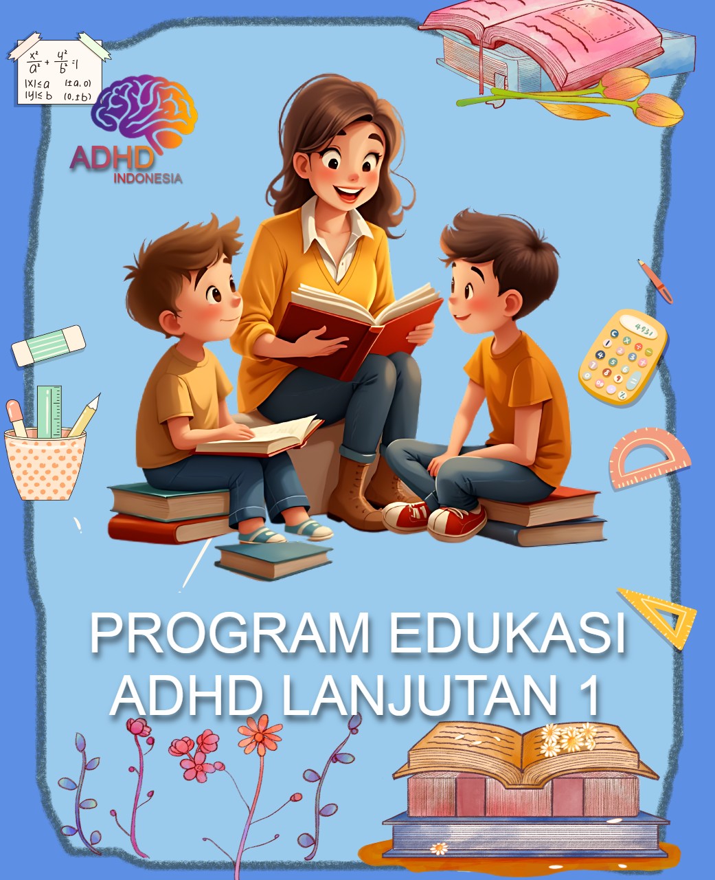 Program ADHD Indonesia Kabupaten Pangandaran Edukasi Lanjutan Tahap 1 untuk Orang Tua